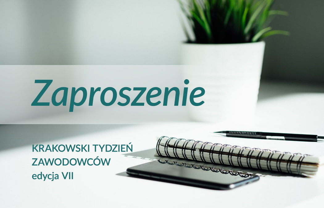 KRAKOWSKI TYDZIEŃ ZAWODOWCÓW – edycja VII 2021 rok